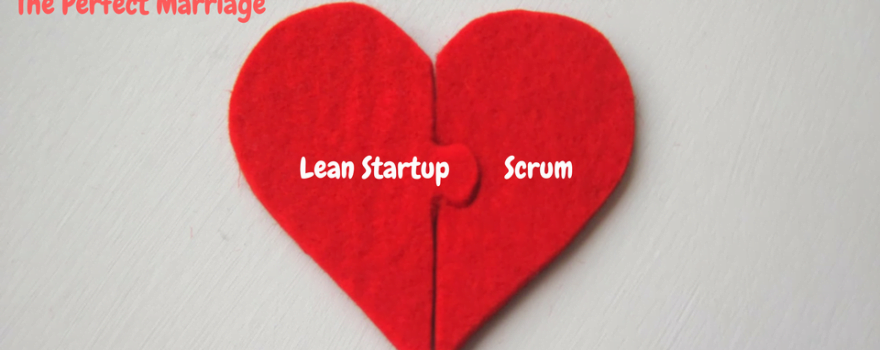 A Perfect Marriage: Lean Startup & Scrum Learning