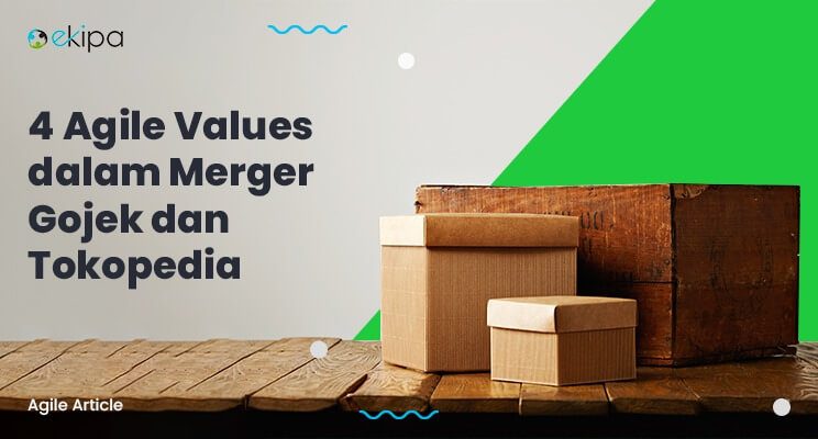4-Agile-Values-dalam-Merger-Gojek-dan-Tokopedia