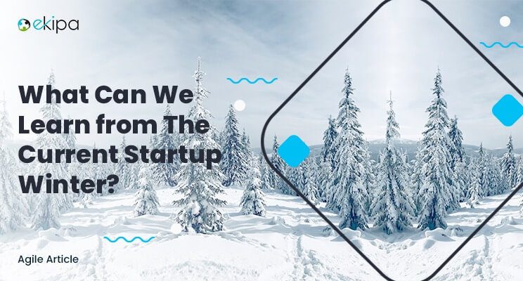 What can we learn from the current startup winter?